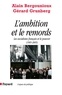 Alain Bergounioux et Gérard Grunberg - L'Ambition et le remords - Les socialistes français et le pouvoir (1905-2005).