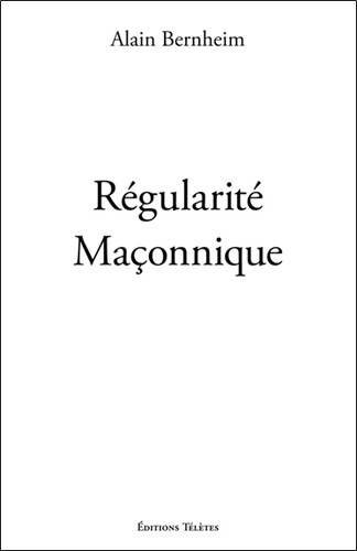 Alain Bernheim - Régularité maçonnique.