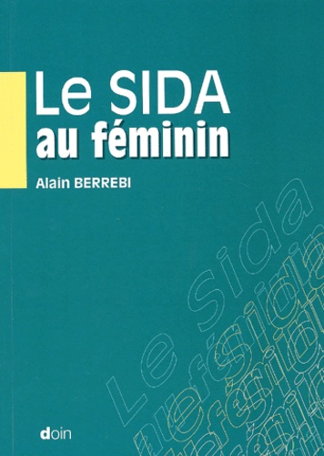 Alain Berrebi - Le Sida Au Feminin.