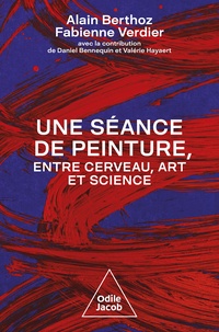 Alain Berthoz et Fabienne Verdier - La pensée en acte - Une séance de peinture entre art et science.