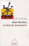Alain Berthoz - Le Sens du mouvement.
