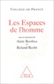Alain Berthoz et Roland Recht - Les espaces de l'homme - Symposium annuel.