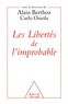 Alain Berthoz et Carlo Ossola - Les libertés de l'improbable.