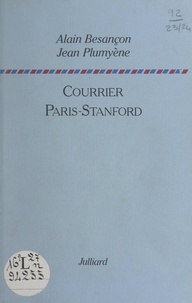Alain Besançon et Jean Plumyène - Courrier Paris-Stanford.