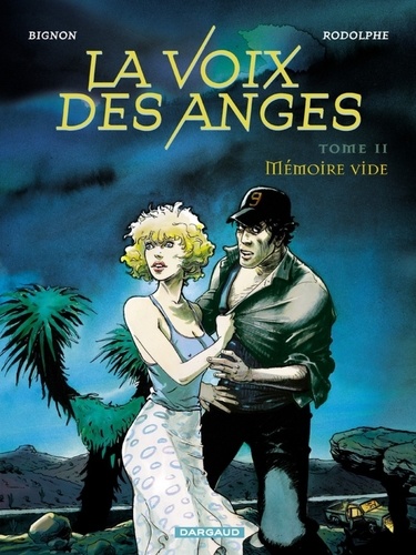Alain Bignon et  Rodolphe - La Voix Des Anges Tome 2 : Memoire Vide.
