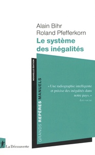 Alain Bihr et Roland Pfefferkorn - Le système des inégalités.