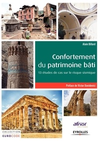 Alain Billard - Confortement du patrimoine bâti - Treize études de cas sur le risque sismique.