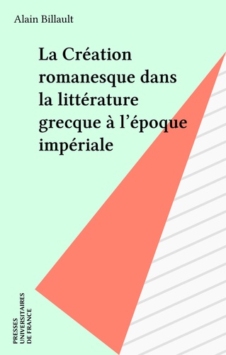 La création romanesque dans la littérature grecque à l'époque impériale