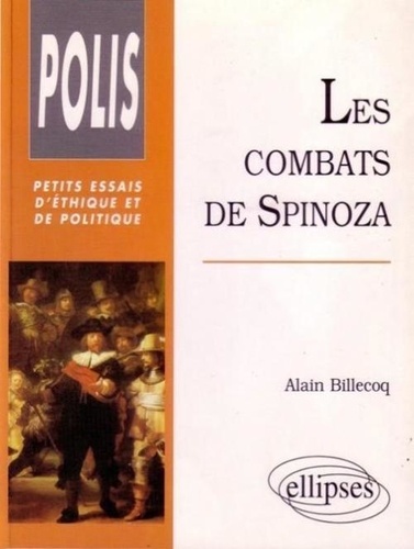 Alain Billecoq - Les combats de Spinoza.