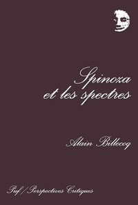 Alain Billecoq - Spinoza et les spectres.