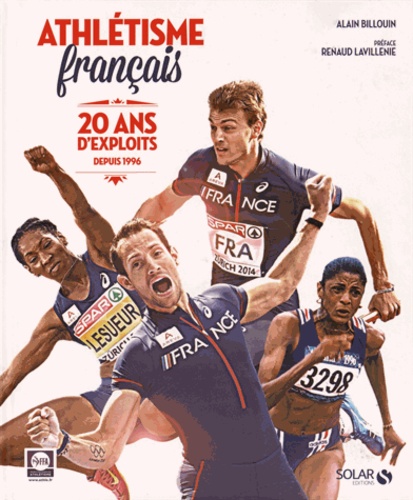 Alain Billouin - Athlétisme français - 20 ans d'exploits depuis 1996.