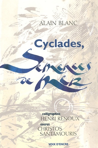 Alain Blanc - Cyclades, Semences De Mer.