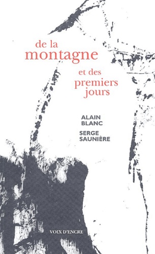 Alain Blanc - De la montagne et des premiers jours.