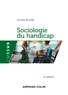 Alain Blanc - Sociologie du handicap - 2e éd..
