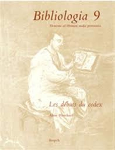 Alain Blanchard - Les débuts du codex - Actes de la journée d'étude organisée à Paris les 3 et 4 juillet 1985.