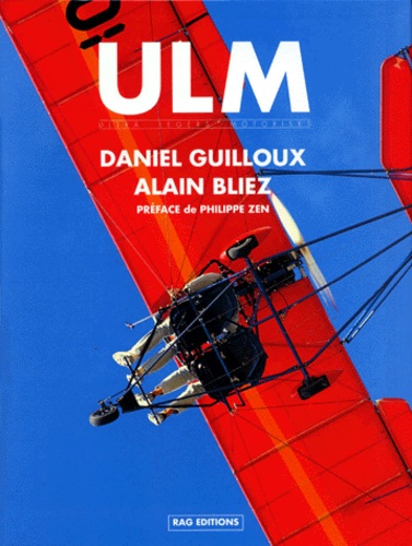 Alain Bliez et Daniel Guilloux - ULM. - Ultra Légers Motorisés.
