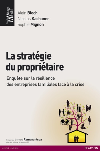 Alain Bloch et Nicolas Kachaner - La stratégie du propriétaire - Enquête sur la résilience des entreprises familiales face à la crise.