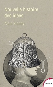 Alain Blondy - Nouvelle histoire des idées - Du sacré au politique.