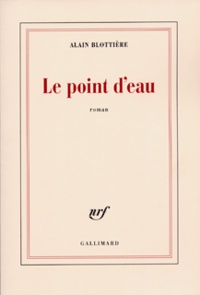 Alain Blottière - Le Point D'Eau.