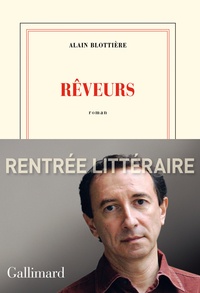 Alain Blottière - Rêveurs.