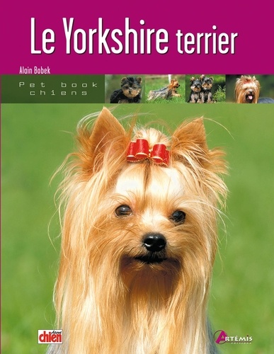 Alain Bobek - Le Yorkshire terrier.