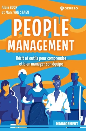 People management. Récit et outils pour comprendre et bien manager votre équipe