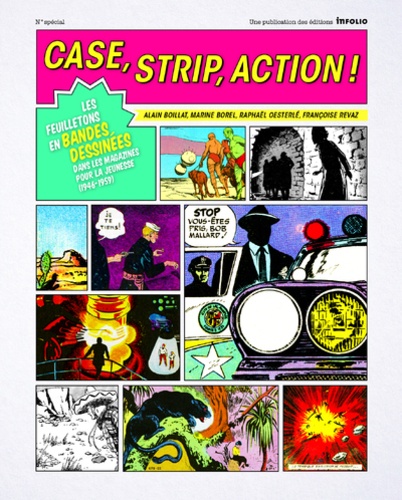 Alain Boillat et Marine Borel - Case, strip, action ! - Les feuilletons en bandes dessinées dans les magazines pour la jeunesse (1946-1959).