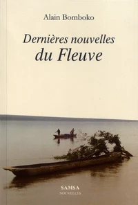 Dernières nouvelles du Fleuve