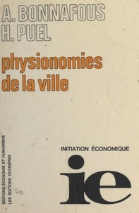 Alain Bonnafous et Hugues Puel - Physionomies de la ville.
