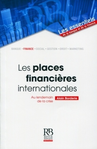 Alain Borderie - Les places financières internationales - Au lendemain de la crise.