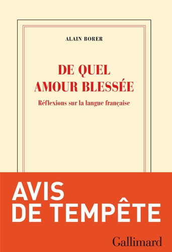 De quel amour blessée. Réflexions sur la langue française