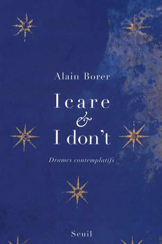 Alain Borer - Icare et I don't - Drames contemplatifs.