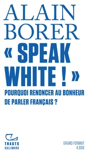« Speak White ! »
