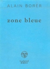 Alain Borer - Zone bleue.