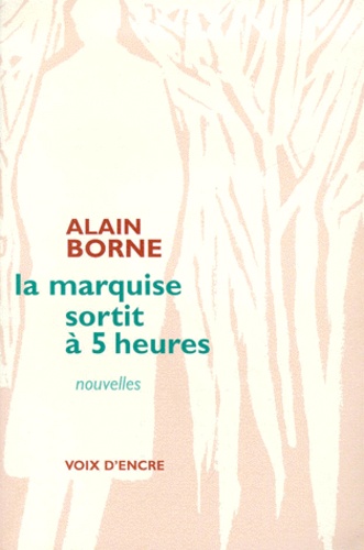 Alain Borne - La Marquise Sortit A 5 Heures.