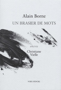 Alain Borne - Un Brasier De Mots.