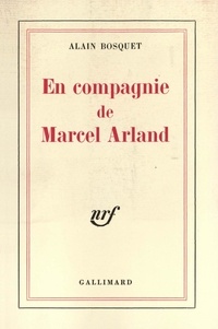 Alain Bosquet - En Compagnie De Marcel Arland.