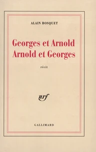 Georges Et Arnold Suivi De Arnold Et Georges