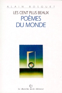 Alain Bosquet - Les cent plus beaux poèmes du monde - Anthologie.