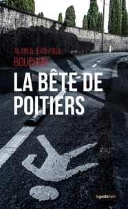 Alain Bouchon et Jean-Paul Bouchon - La bête de Poitiers.
