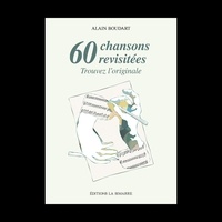 Alain Boudart - 60 Chansons revisitées - Trouvez l'originale.