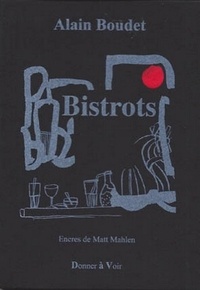 Alain Boudet et Matt Mahlen - Bistrots.
