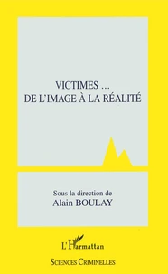 Victimes... De L'Image A La Realite