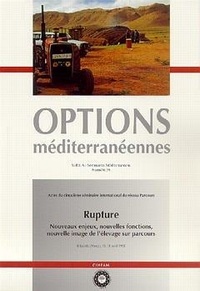 Alain Bourbouze et Mohamed Qarro - Rupture : nouveaux enjeux, nouvelles fonctions, nouvelle image de l'élevage sur parcours (Options Méditerranéennes Série A N°39).