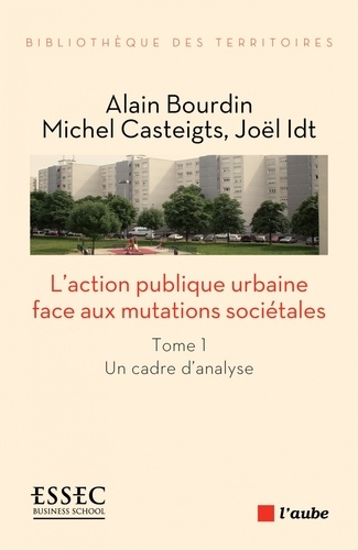 L'action publique urbaine face aux mutations... de Alain Bourdin - Grand  Format - Livre - Decitre