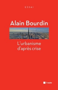 Alain Bourdin - L'urbanisme d'après crise.