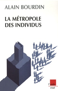 Alain Bourdin - La métropole des individus.