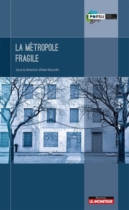 Alain Bourdin - La métropole fragile.