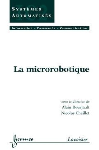 Alain Bourjault - La Microrobotique.