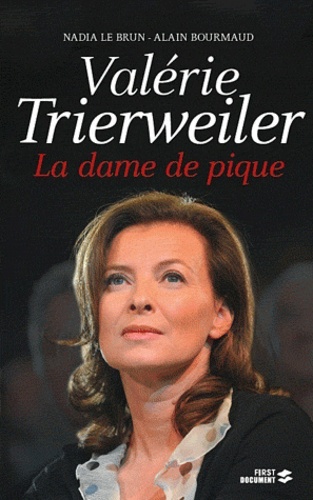 Valérie Trierweiler. La dame de pique